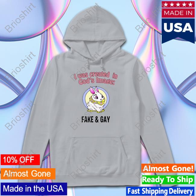 Official I Was Created In God's Fake & Gay T Shirt Official I Was Created In God's Fake & Gay T Shirt