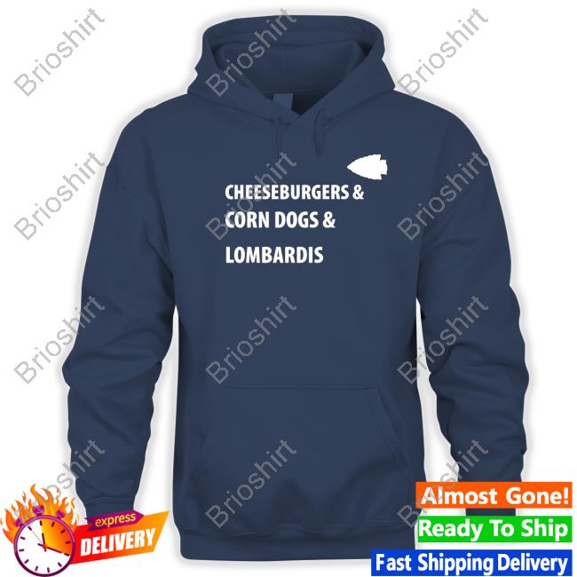 Official Kansas City Chiefs Cheeseburgers & Corn Dogs & Lombardis Shirts
