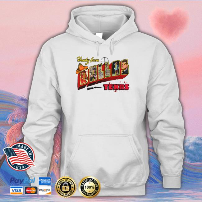 Howdy From Dallas Texas Shirts Shirts That Go Hard Howdy From Dallas Texas Shirts Shirts That Go Hard