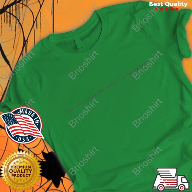 Foo Fighters Are You Thinking What I'm Thinking Shirt