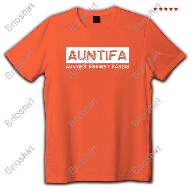 Auntifa Aunties Against Fascism Hodies Auntifa Aunties Against Fascism Hodies