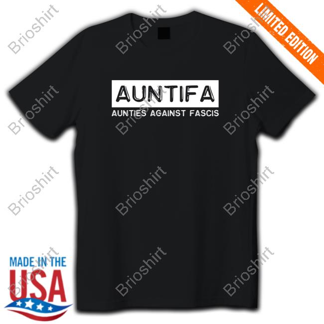 Auntifa Aunties Against Fascism Hodies Auntifa Aunties Against Fascism Hodies