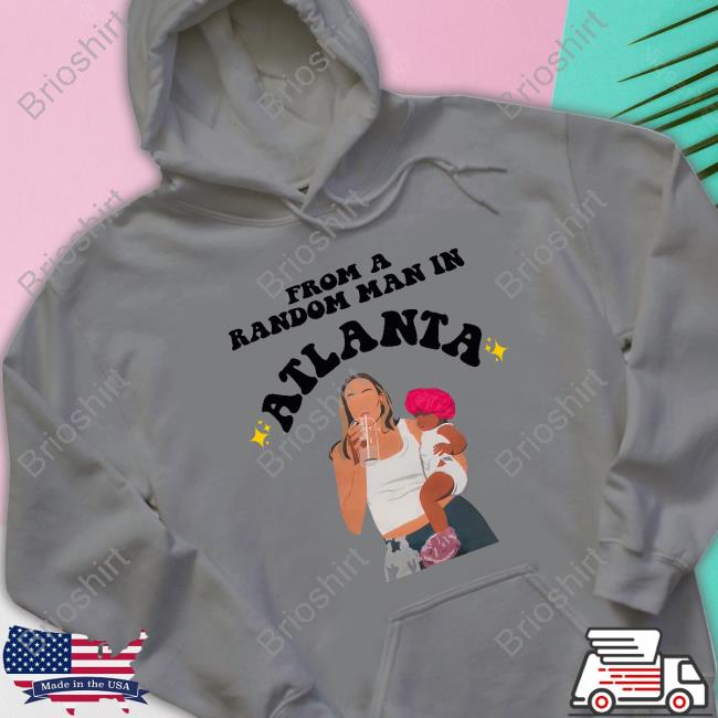 From A Random Man In Atlanta T-Shirt From A Random Man In Atlanta T-Shirt