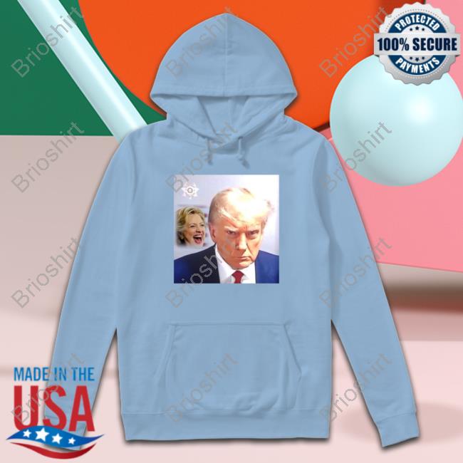 Hillary Clinton Laugh Trump Mugshot T-Shirt Hillary Clinton Laugh Trump Mugshot T-Shirt