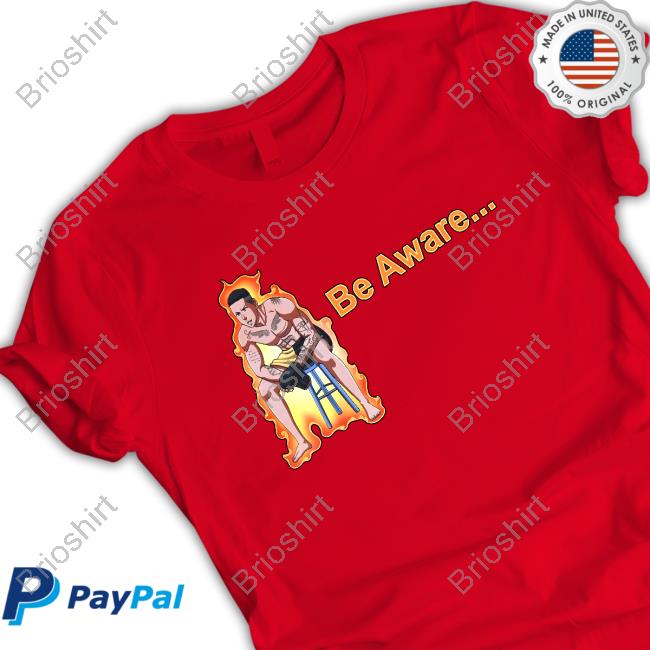 Be Aware Shirts Be Aware Shirts