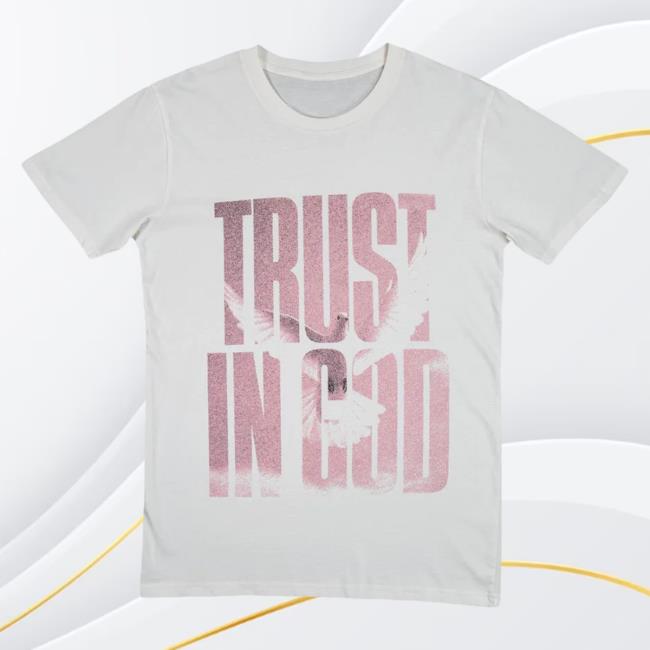 Official Elevation Worship Apparel Merch Shop Trust In God T-Shirts Rose ElevationWorship Store Official Elevation Worship Apparel Merch Shop Trust In God T-Shirts Rose ElevationWorship Store