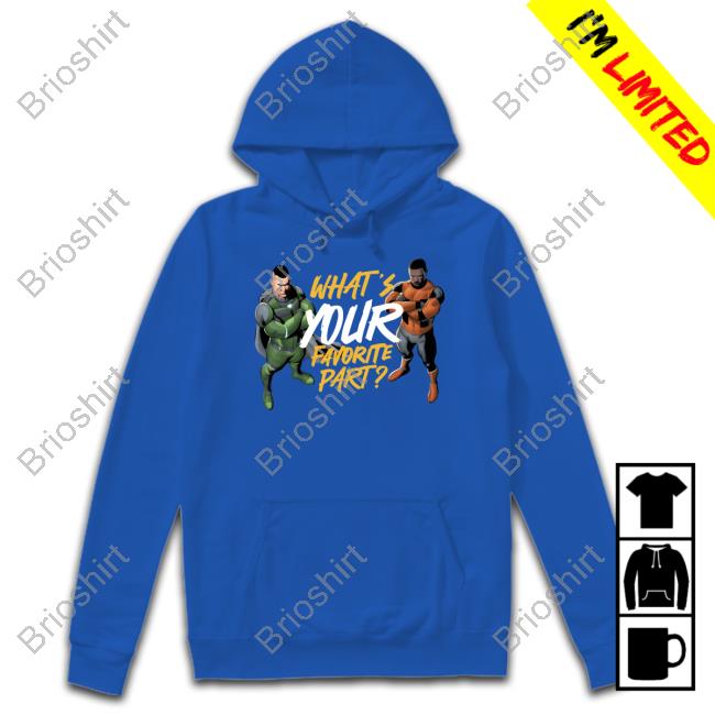 What's Your Favorite Part Shirt What's Your Favorite Part Shirt