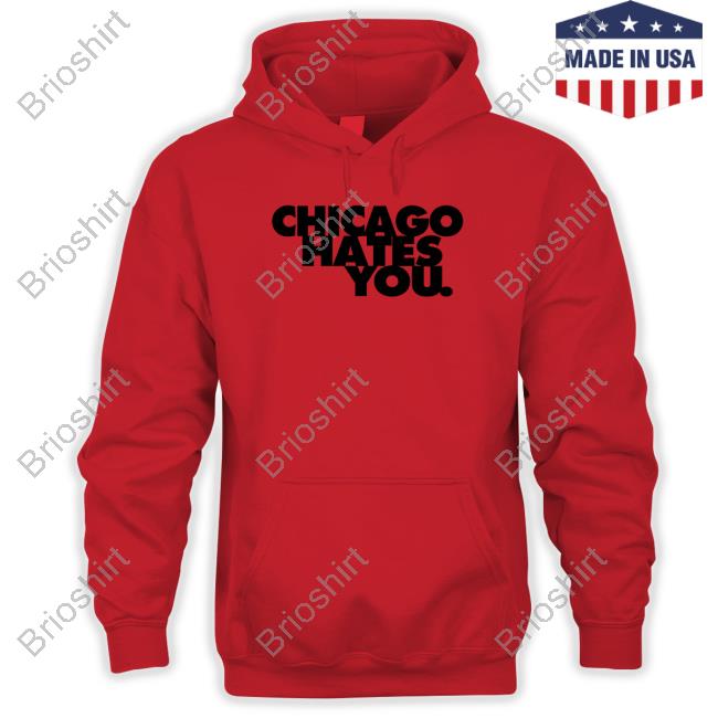 Official Chicago Hates You T Shirt Official Chicago Hates You T Shirt