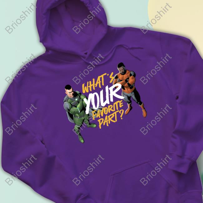 What's Your Favorite Part Shirt What's Your Favorite Part Shirt