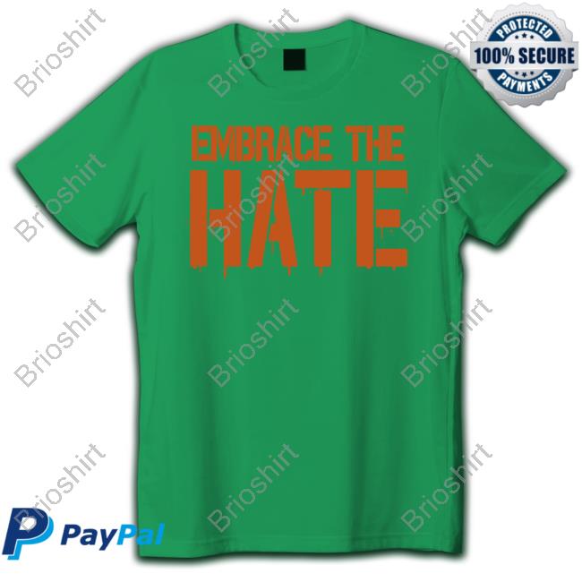 Official Vanessa A Blue Mamba Kent Merch Embrace The Hate Shirt Official Vanessa A Blue Mamba Kent Merch Embrace The Hate Shirt
