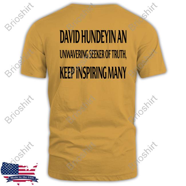 David Hundeyin An Unwavering Seeker Of Truth, Keep Inspiring Many Hoody David Hundeyin An Unwavering Seeker Of Truth, Keep Inspiring Many Hoody