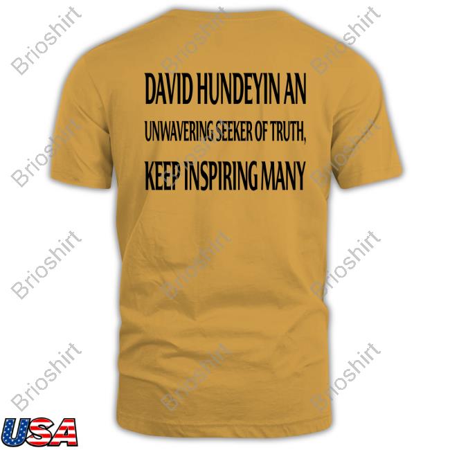 David Hundeyin An Unwavering Seeker Of Truth, Keep Inspiring Many Hoody David Hundeyin An Unwavering Seeker Of Truth, Keep Inspiring Many Hoody
