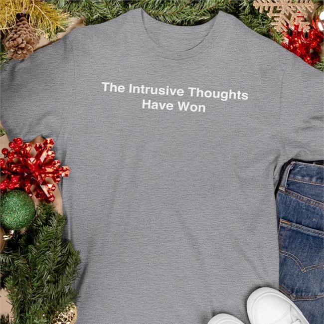The Intrusive Thoughts Won Sweatshirt