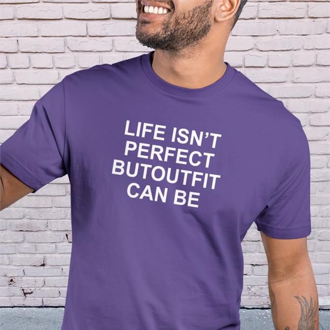 Poorly Translated Shirts Life Isn't Perfect Butoutfit Can Be Long Sleeve Translated Tees