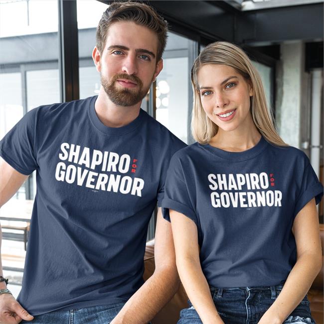 Josh Shapiro Merch Shapiro For Governor T Shirt Erin And John From Lower Merion