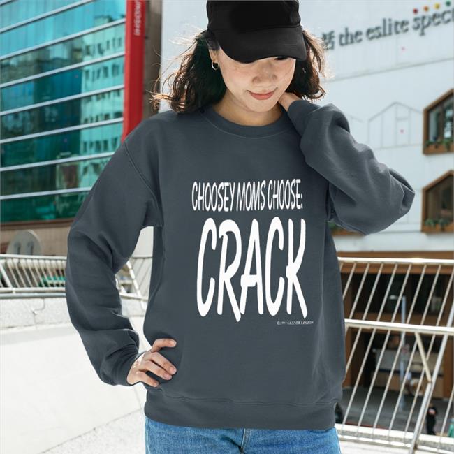 Choosey Moms Choose Crack 1997 Gesner Legion Shirt