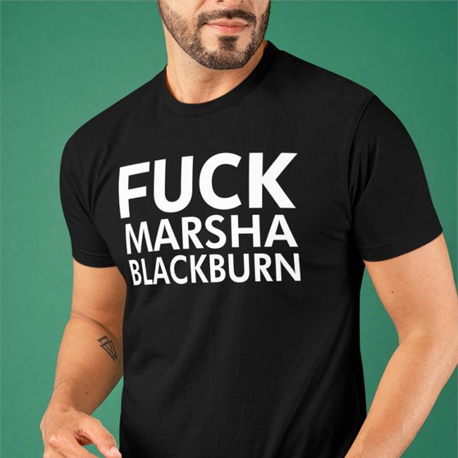 Fuck Marsha Blackburn T Shirt Jimeddy859