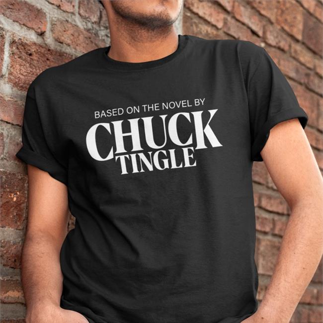Based On The Novel By Chuck Tingle T Shirts