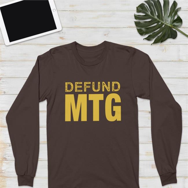 Defund Mtg Shirt