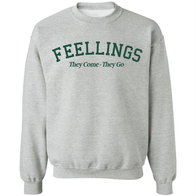 Amc Feelings They Come They Go Sweatshirt