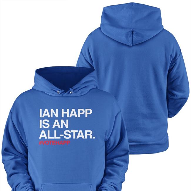 Ian Happ Is An All Star Vote Happ Sweatshirt Obvious Shirts Chicago Cubs