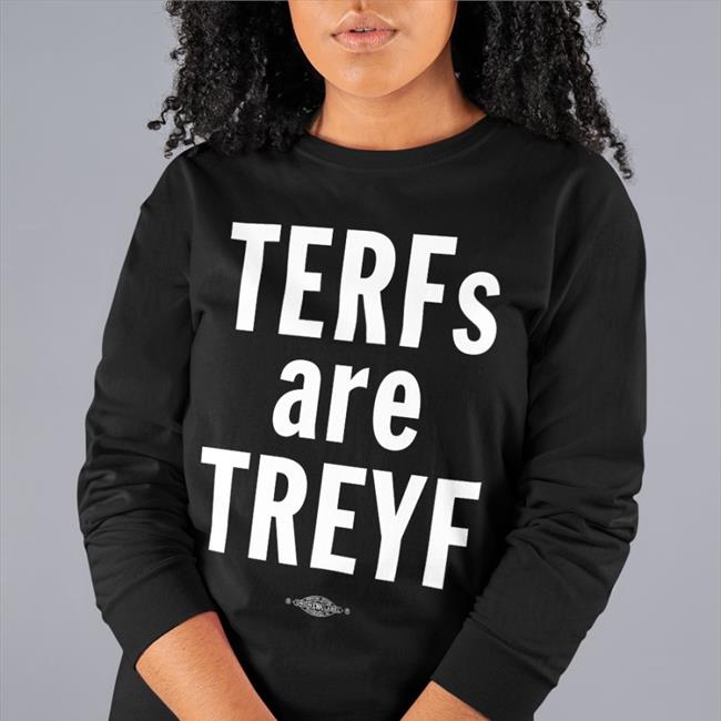 Terfs Are Treyf Long Sleeve T Shirt