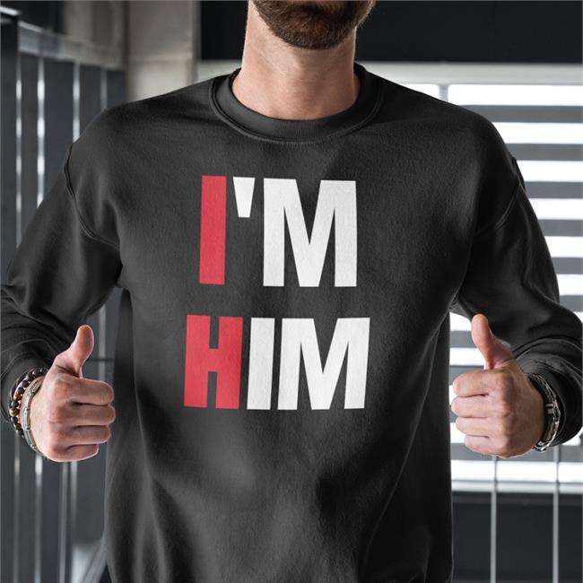 I'm Him Shirt Black