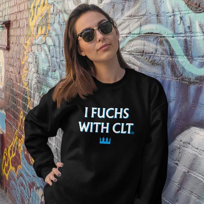 I Fuchs With Clt Shirts
