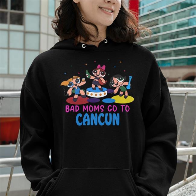 Shirts That Go Hard Bad Moms Go To Cancun Crewneck Sweatshirt
