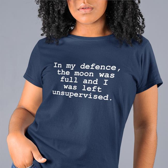 In My Defence The Moon Was Full And I Was Left Unsupervised Tank Top