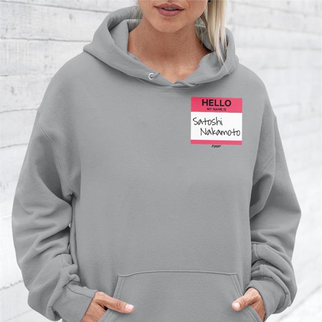 Fomo21 Merch Hello My Name Is Satoshi Nakamoto Tee Shirt Isabellasg3