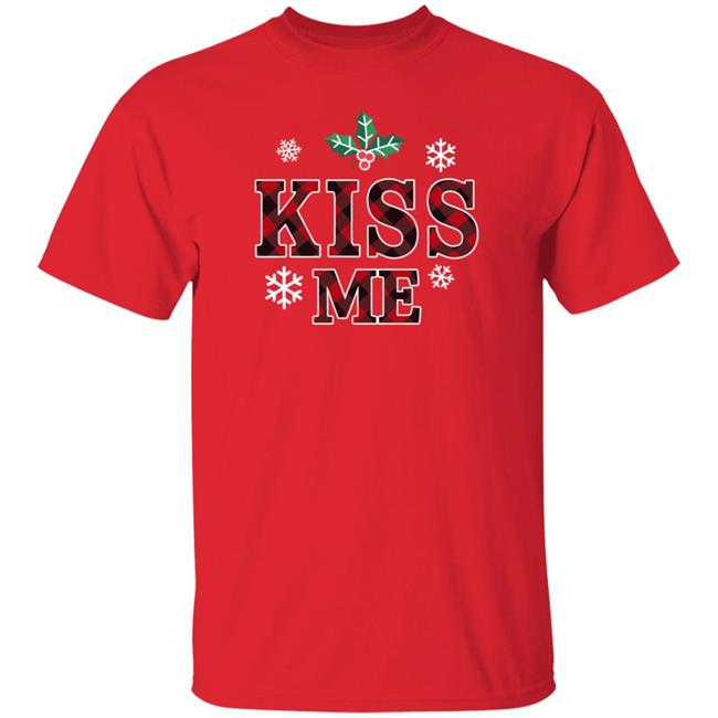 Kiss Me X-Mas Shirt Kiss Me Christmas T Shirt Hoodie Sweatshirt Karen
