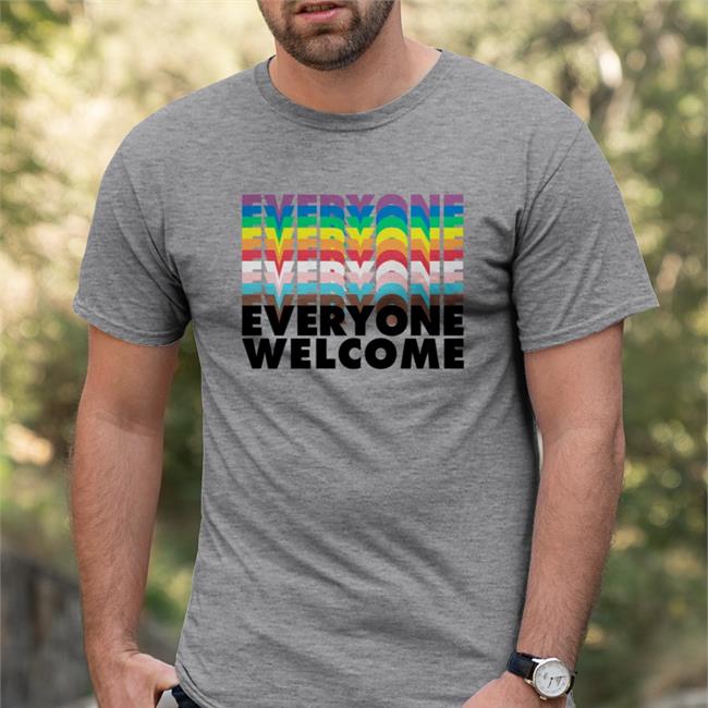 Everyone Welcome T Shirt