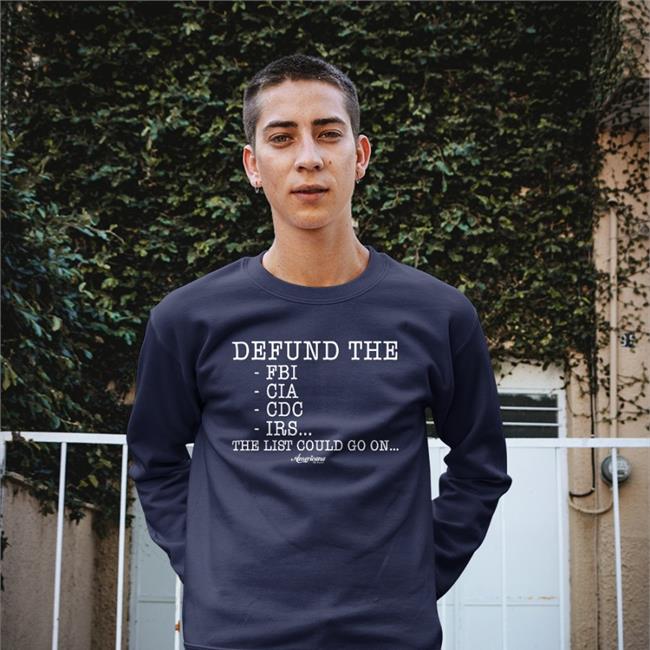 Defund The Fbi Cia Cdc Irs The List Could Go On T Shirt Danielle D'Souza Gill