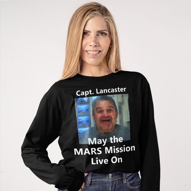 Capt Lancaster May The Mars Mission Live On Tee Shirt Patton Oswalt