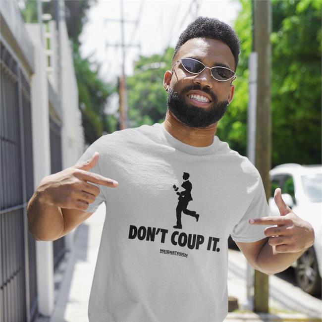 Josh Hawley Don't Coup It MeidasTouch Because Truth Is Golden Shirts MeidasTouch Merch