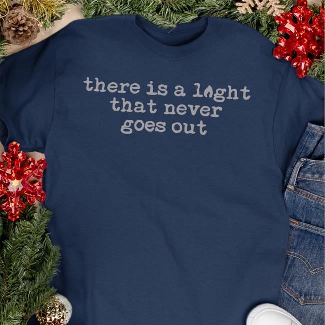 The Smiths Merch There Is A Light That Never Goes Out Sweatshirt This Charming Shop