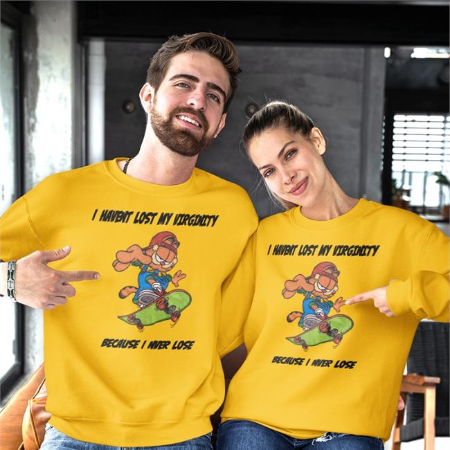 Shirts That Go Hard I Havent Lost My Virginity Because I Never Lose Shirts
