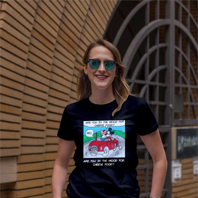 Poorly Translated Shirts Are You In The Mood For Cheese Food Shirts