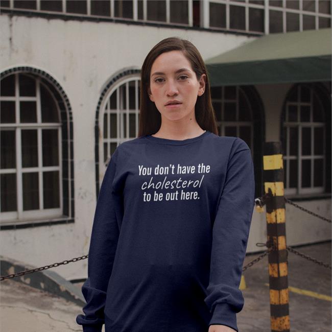 Bonfire You Don't Have The Cholesterol To Be Out Here Hoodies Keke Palmer’S Powerslide