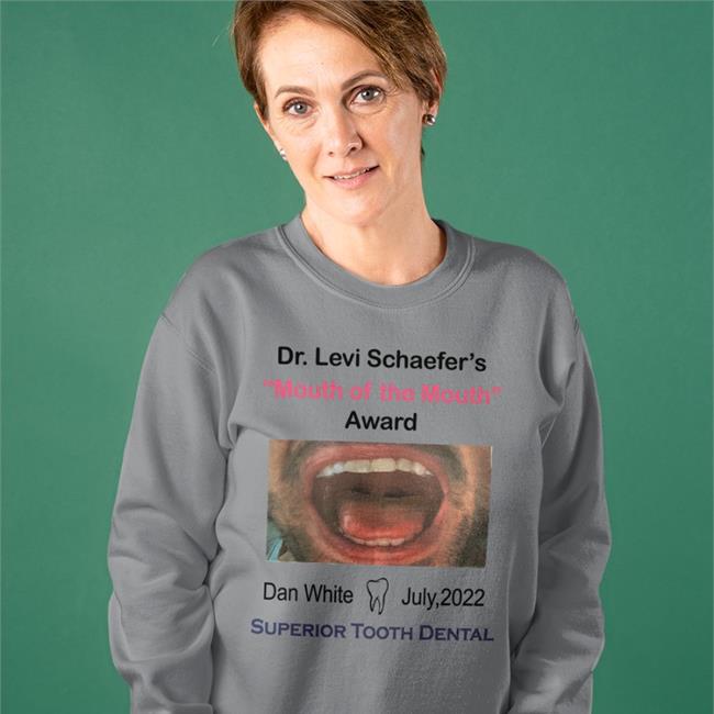 Dan White Dr.Levi Schaefer's Mouth Of The Mouth Award Superior Tooth Dental Tee Shirt