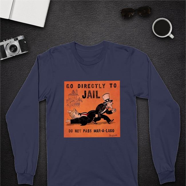 Go Directly To Jail Do Not Pass Mar A Lago Shirts
