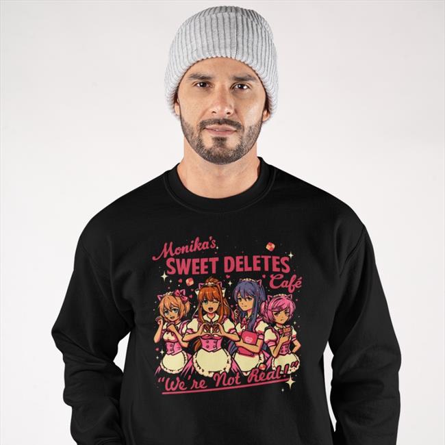 The Yetee Shop Monika's Sweet Deletes Cafe We're Not Real Long Sleeve By Doki Doki Literature Club Wario64