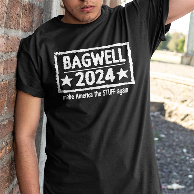 Bagwell 2024 Make America The Stuff Again Shirt Marcus Bagwell