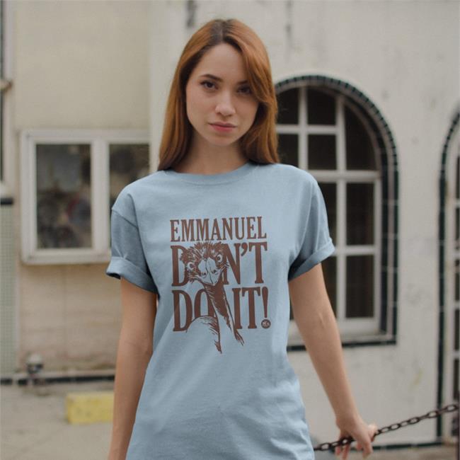 Knuckle Bump Farms Merch Emmanuel Don't Do It Shirts Eco Sister