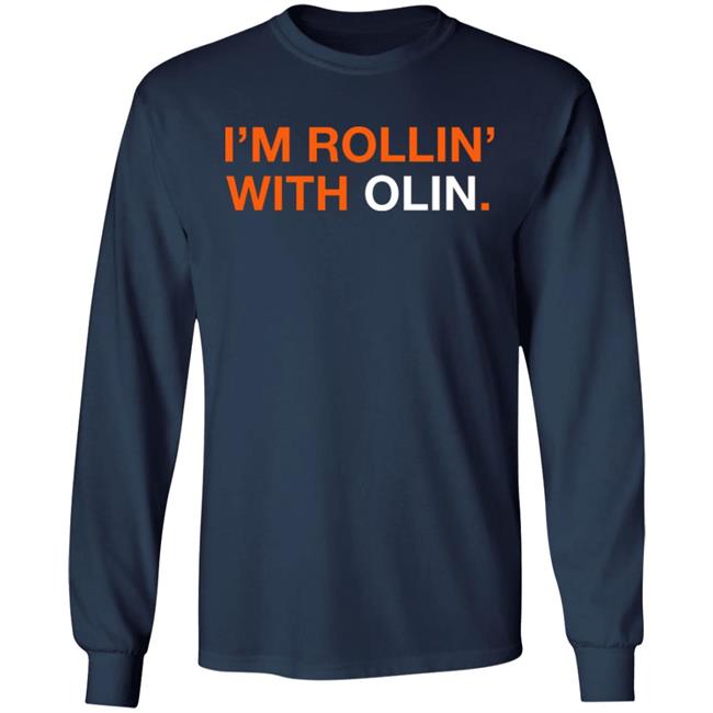 Obvious Shirts Shop I'm Rollin' With Olin Shirt Obvious Shirts Shop I'm Rollin' With Olin Shirt