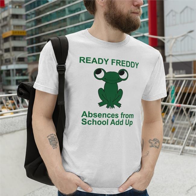 Ready Freddy Absences From School Add Up Shirt Weird Thrift Store Shirts