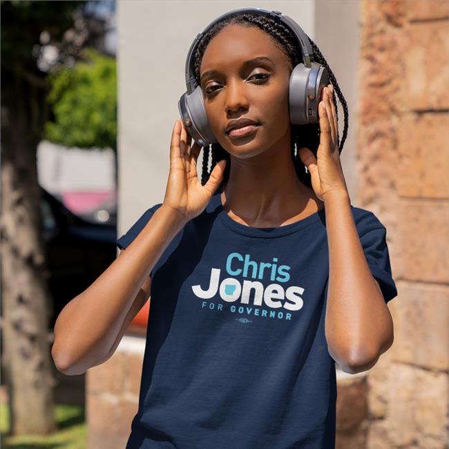 Chris Jones For Governor Merch Chris Jones For Governor Shirts Will Watson
