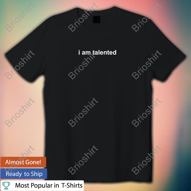 Official Selena Gomez Store I Am Talented Shirt