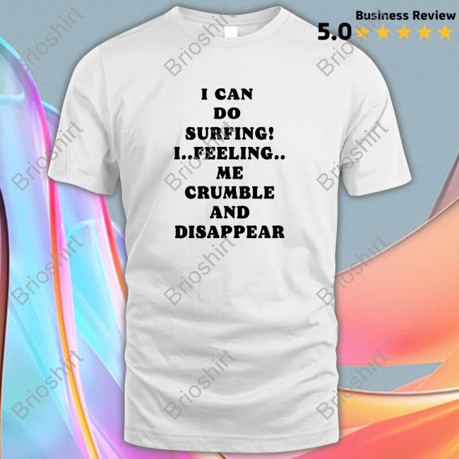 Official I Can Do Surfing Shirt